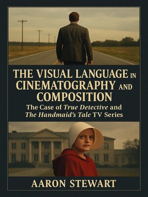 cover image of The Visual Language in Cinematography and Composition